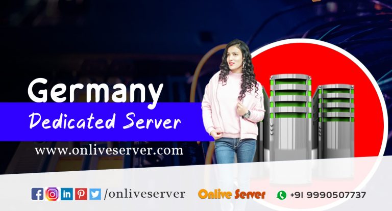 The Best Germany Dedicated Server – Onlive Server