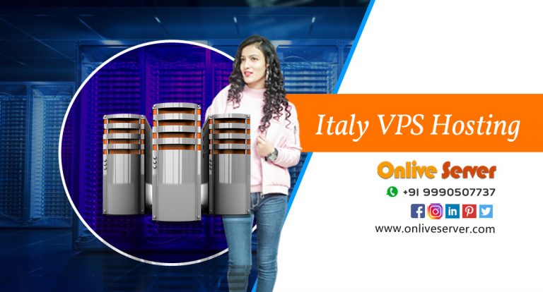 Check Out The Special Features Of Italy VPS Server For The Website