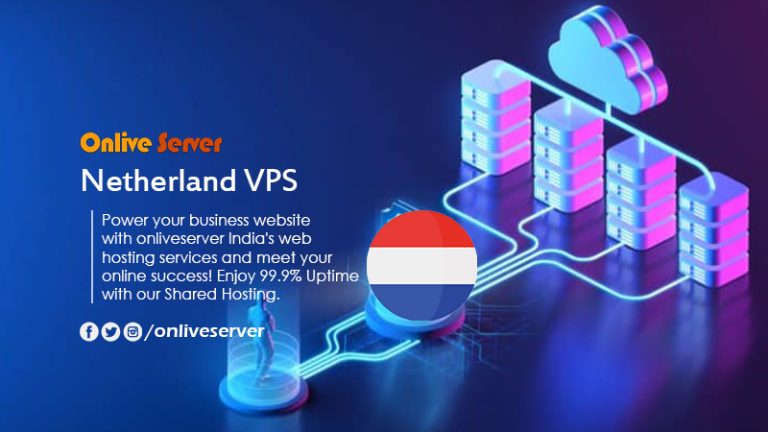 Reason to Choose Netherland VPS Hosting Plans for Business