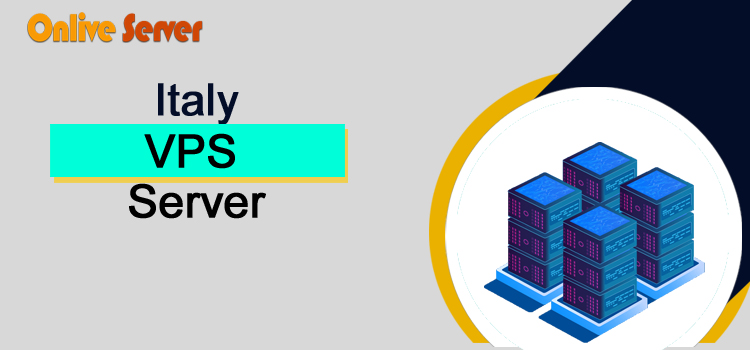 Buy an Italy VPS Server by Onlive Server