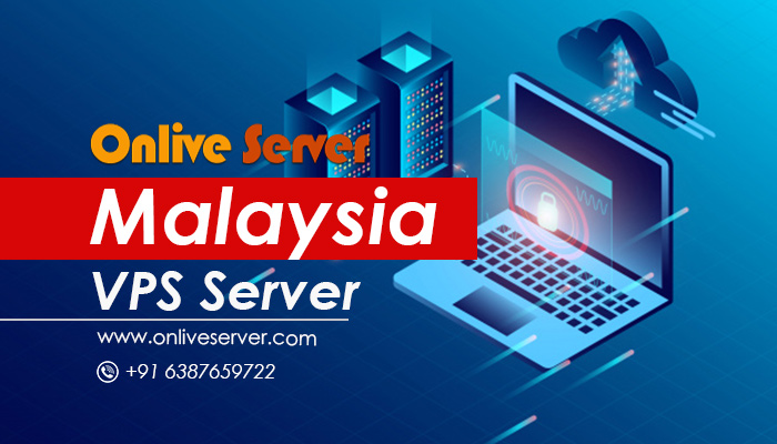 Malaysia VPS Server is the Best Choice for Businesses by Onlive Server