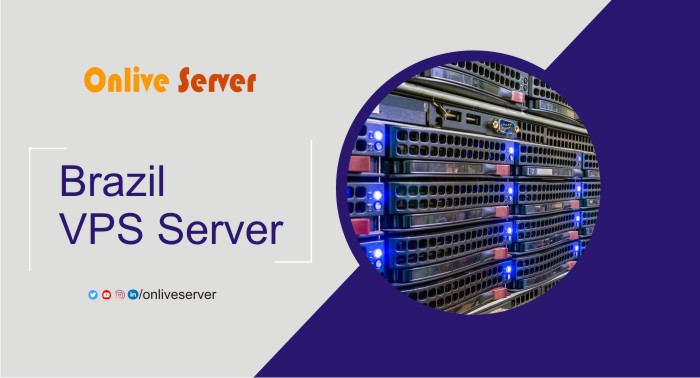 Get Started with a Brazil VPS Server: The Best Way to Enjoy Uninterrupted Service