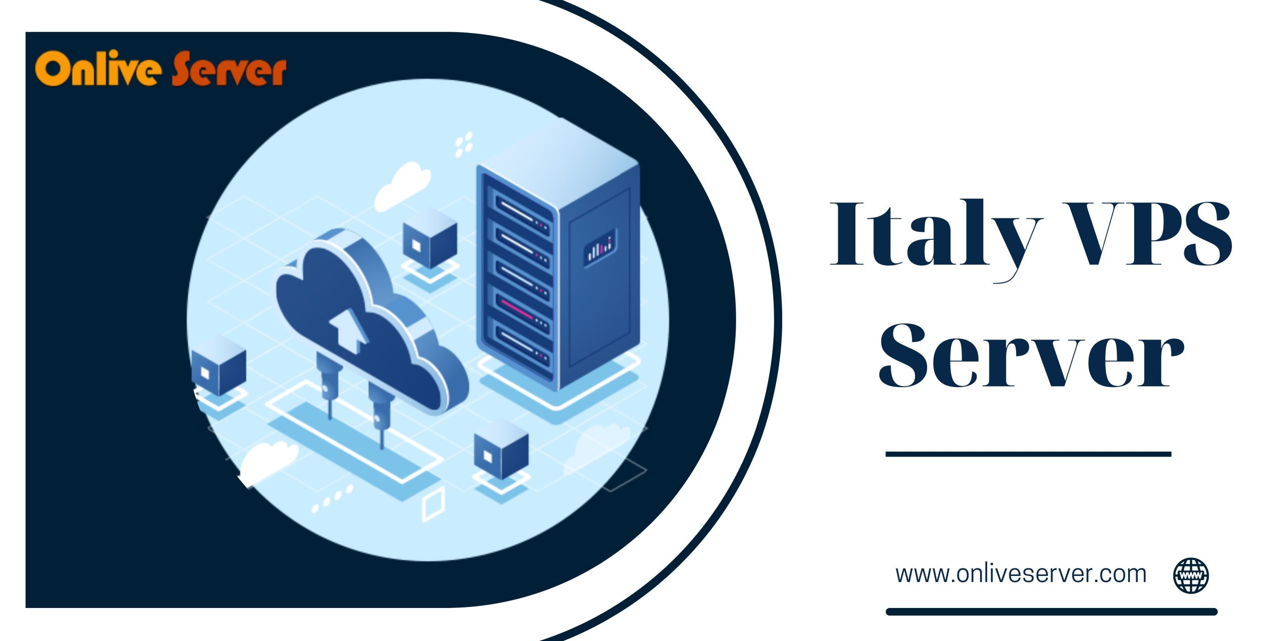 Host Your Website on an Italy VPS Server for the Best Experience