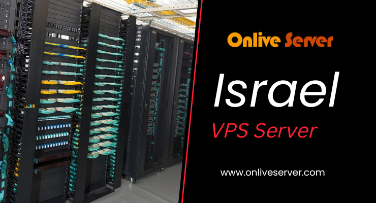 Get the cheap and best Israel VPS Server by Onlive Server
