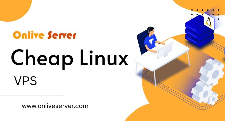 Cheap Linux VPS: Get Complete Control Over Your Server