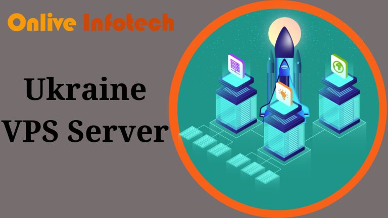 Onlive Infotech Offers Ukraine VPS Server at the Most Affordable Rates