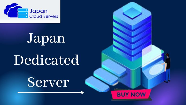 Japan Dedicated Server with instant Setup by Japan Cloud Servers