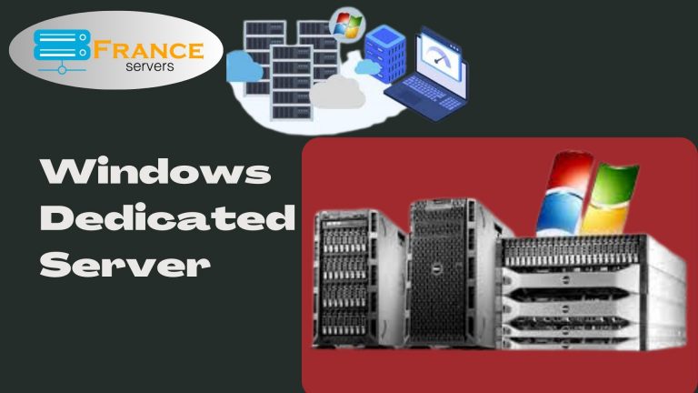 The Fast, Secure, And Cheapest Windows Dedicated Server in France 